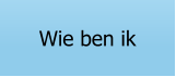 Wie ben ik